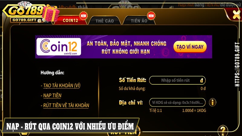 Nạp - rút qua Coin12 đem đến cơ hội tiếp xúc với hệ thống công nghệ hiện đại