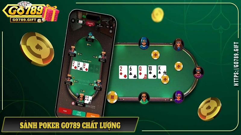 Sảnh Poker Go789 chất lượng với lượng người truy cập khủng